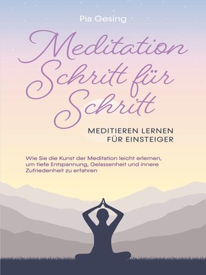 cover image of Meditation Schritt für Schritt--Meditieren lernen für Einsteiger